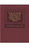 Social and Political Influence of the United States in Central America