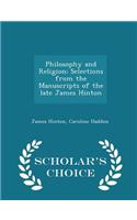 Philosophy and Religion; Selections from the Manuscripts of the Late James Hinton - Scholar's Choice Edition