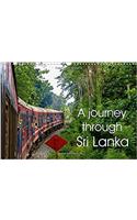 A Journey Through Sri Lanka 2017: Shots of a Truly Spectacular Island(Calvendo Places)