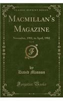 Macmillan's Magazine, Vol. 85: November, 1901, to April, 1902 (Classic Reprint)