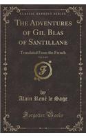 The Adventures of Gil Blas of Santillane, Vol. 2 of 3: Translated from the French (Classic Reprint)(English)