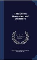 Thoughts on Government and Legislation