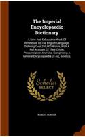 The Imperial Encyclopaedic Dictionary