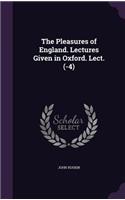 The Pleasures of England. Lectures Given in Oxford. Lect. (-4)