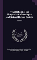 Transactions of the Shropshire Archaeological and Natural History Society; Volume 2