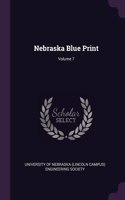 Nebraska Blue Print; Volume 7