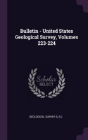 Bulletin - United States Geological Survey, Volumes 223-224