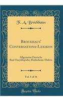 Brockhaus' Conversations-Lexikon, Vol. 5 of 16: Allgemeine Deutsche Real-Encyklopädie; Deidesheim-Elektra (Classic Reprint)