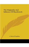 Originality And Influence Of Ruysbroeck