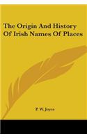 The Origin And History Of Irish Names Of Places: (English)
