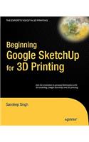 Beginning Google Sketchup for 3D Printing