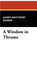 A Window in Thrums
