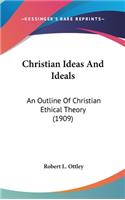 Christian Ideas And Ideals