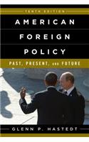 American Foreign Policy: Past, Present, and Future