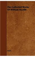 The Collected Works Of William Hazlitt