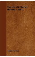 The Life Of Charles Dickens - Vol II.: (English)