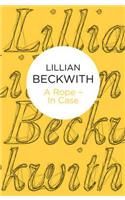 A Rope - In Case: (Lillian Beckwith's Hebridean Tales)