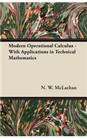 Modern Operational Calculus - With Applications in Technical Mathematics
