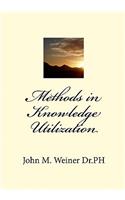 Methods in Knowledge Utilization