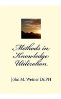 Methods in Knowledge Utilization