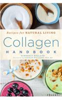 Collagen Handbook: (Recipes for Natural Living)