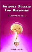 Internet Success for Beginners