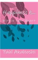 Happiness Is... Within Your Heart