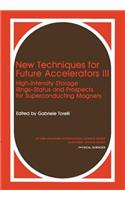 New Techniques for Future Accelerators III