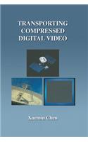 Transporting Compressed Digital Video