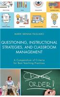 Questioning, Instructional Strategies, and Classroom Management: A Compendium of Criteria for Best Teaching Practices