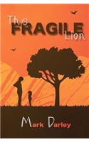 The Fragile Lion