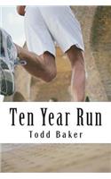 Ten Year Run