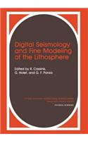 Digital Seismology and Fine Modeling of the Lithosphere