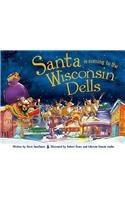 Santa Is Coming to the Wisconsin Dells