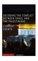 Current Events: Decoding the Conflict Between Israel and the Palestinians