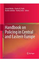 Handbook on Policing in Central and Eastern Europe