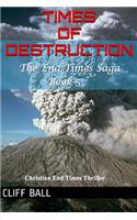 Times of Destruction