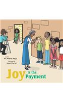 Joy Is the Payment