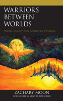 Warriors between Worlds