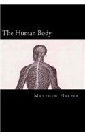 The Human Body: A Fascinating Book Containing Human Body Facts, Trivia, Images & Memory Recall Quiz: Suitable for Adults & Children(Matthew Harper)