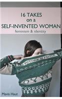16 Takes on a Self-Invented Woman