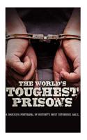 The World's Toughest Prisons