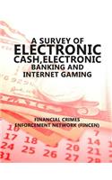 A Survey of Electronic Cash, Electronic Banking, and Internet Gaming
