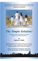 Simple Solution!: Are Fear and Chaos Destroying Our Healthy, Happy, and Loving Environment?
