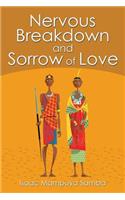 Nervous Breakdown and Sorrow of Love