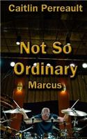 Not So Ordinary