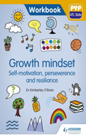 PYP ATL Skills Workbook: Growth mindset - Self-motivation, Perseverance and Resilience