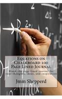 Equations on Chalkboard 100 Page Lined Journal