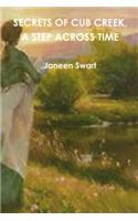 Secrets of Cub Creek, A Step Across Time: (English)