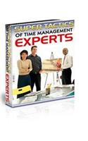 Super Tactics of Time Managemetn Experts